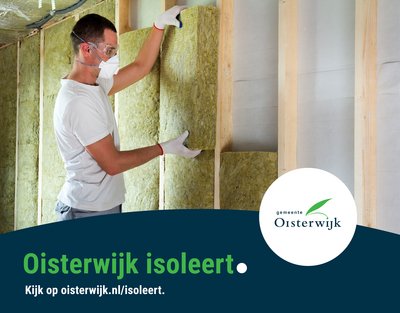 Oisterwijk isoleert. Kijk op www.oisterwijk.nl/isoleert